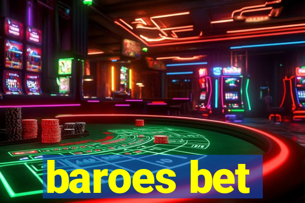 baroes bet